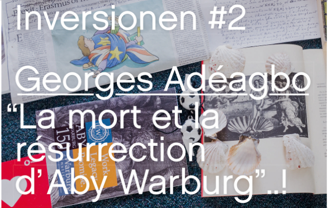 Inversionen #2, Georges Adéagbo: „La mort et la résurrection d’Aby Warburg“..!